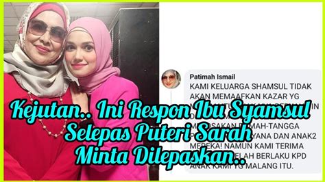 Selepas Puteri Sarah Minta Dilepaskan Ini Kenyataan Mengejut Ibu Syamsul Yusof Kahwin Ira