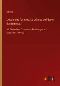 L Cole Des Femmes La Critique De L Cole Des Femmes Von Moli Re