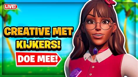 Creative Met Kijkers Live Fortnite Nederlands Youtube