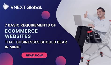 Basic Requirements Of E Commerce Websites That Businesses Should Bear