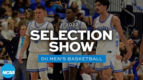 2022 NCAA DII men's basketball championship selection show