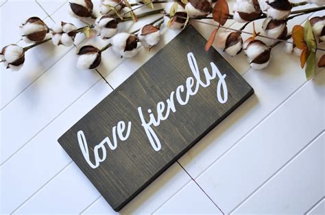 Love Fiercely Farmhouse Style Wood Sign Etsy