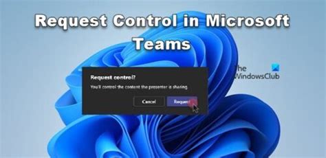 How To Request Control In Microsoft Teams