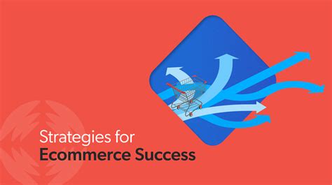 6 Strategies For Ecommerce Success In 2024