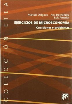 Libro Ejercicios De Microeconom A Cuestiones Y Problemas Manuel