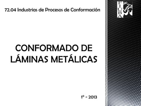 Conformado De Laminas Metalicas PPT