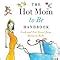 The Hot Mom To Be Handbook Look And Feel Great From Bump To Baby Jessica Denay 9780061787355