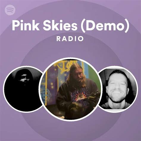 Pink Skies Demo Radio Playlist By Spotify Spotify