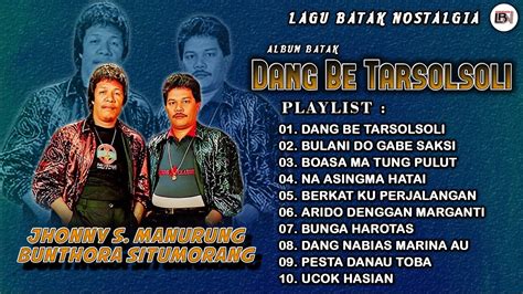 Lagu Batak Nostalgia Duet Jhonny Manurung Bunthora Situmorang Album