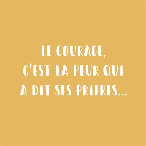 Si le courage c est avant tout de réussir à combattre ses peurs