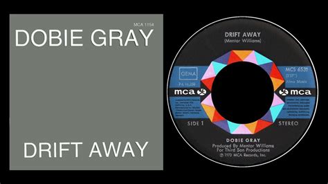 Dobie Gray Drift Away 1973 Youtube