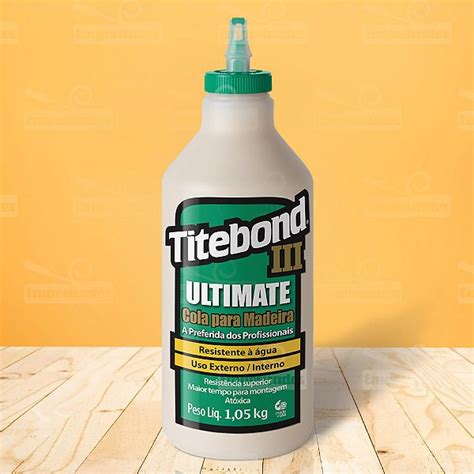 Cola Para Madeira Titebond Iii Ultimate Wood Glue Kg A Melhor