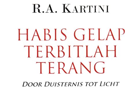 Habis Gelap Terbitlah Terang 15 Kata Kata Mutiara Kartini Sepanjang