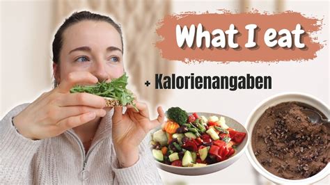 What I Eat Mit KALORIENANGABEN YouTube