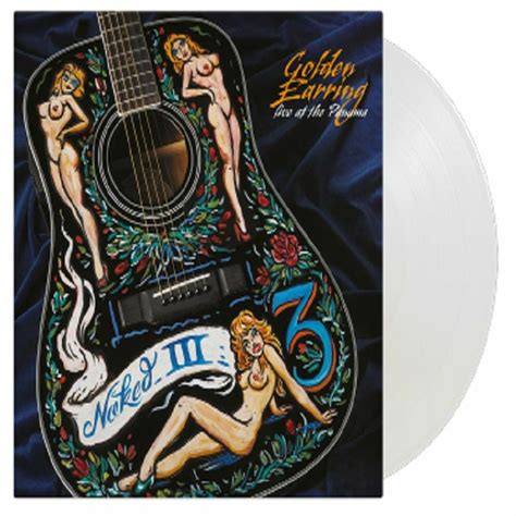 Buy Golden Earring Naked Iii Live At The Panama Vinyl Sound Shelter