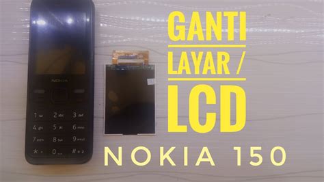 Cara Ganti Layar Lcd Nokia 150 TA 1235 YouTube