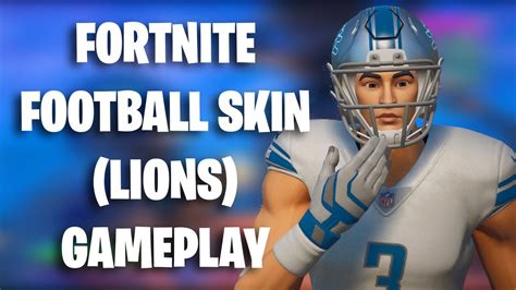 Fortnite FOOTBALL SKIN LIONS GAMEPLAY Fortnite X NFL YouTube