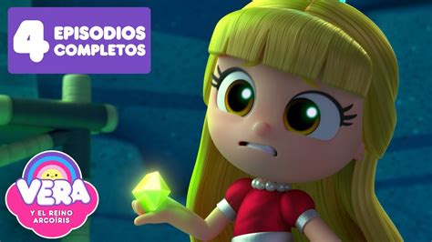 Los Cristales De La Princesa Grizelda 💎 2 Episodios Completos 🌈 Vera Y El Reino Arcoíris 🌈 Youtube