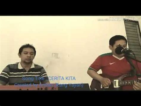 New Song Cerita Kita Cipt Ardian Kang Yayan YouTube