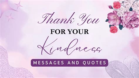 33+ Thank You for Your Kindness Messages And Quotes - Greeting Says