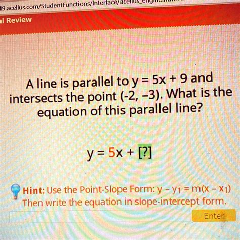 Solved A Line Is Parallel To Y 5x 9 And Intersects The Point 2 3 What Is The