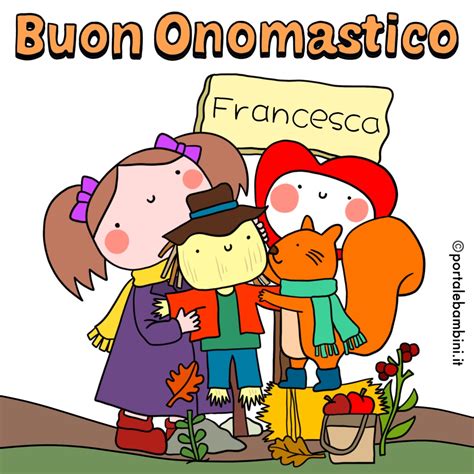 Buon Onomastico Francesca Immagini E Frasi Portalebambini It