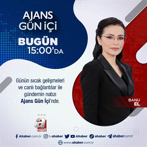 A Haber on Twitter Banu Elin sunumuyla Ajans Gün İçi 15 00da