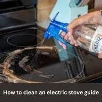 How To Clean An Electric Stove 2023 Guide