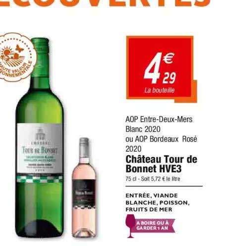 Promo Aop Entre Deux Mers Blancs Ou Aop Bordeaux Ros Ch Teau Tour