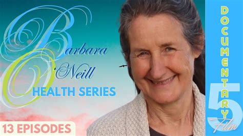 Documentary: Barbara O'Neill (Health Series) Ep 5 'Pure Air and Temperance'