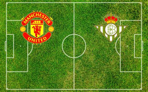 Alineaciones Manchester United Real Betis Pronósticos Y Cuotas 31