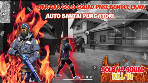 SOLO VS SQUAD PAKEK BUNDLE KESUKAAN AUTO KILL 14 FREE FIRE