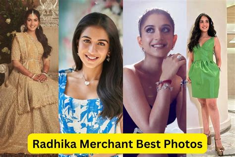 Radhika Merchant Photos Unveiling The Beauty Elegance And Empowerment