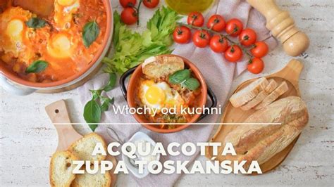 Acquacotta Warzywna Zupa Toska Ska Ethnic Recipes Food Fresh Rolls