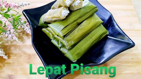 Lepat Pisang Legend Lembut Lemak Manis Sukatan Cawan Versi K Ani Youtube