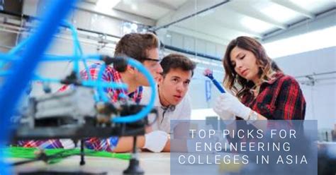 Engineering Colleges Asia | Top Picks in Asia | Study Work Explore