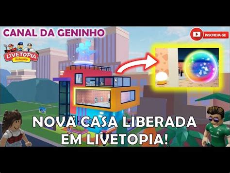 Nova Casa Liberada Segredo Do Globo Na Atualiza O De Livetopia