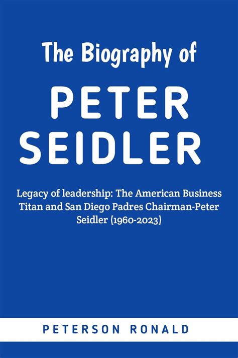 The Biography of Peter Seidler: Legacy of Leadership: The American ...