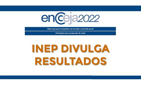 RESULTADO ENCCEJA 2022 JÁ SAIU veja como consultar resultados do Encceja