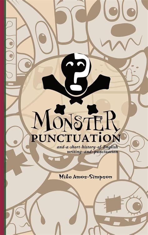 Monster Punctuation And A Short History Of English Writing