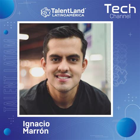 Ignacio Marrón Speakers Talent Land Latinoamérica 2022