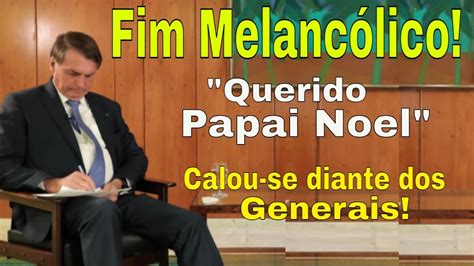 QUE FIM BOLSONARO CALA DIANTE DE GENERAIS PAPAI NOEL SILÊNCIO POR