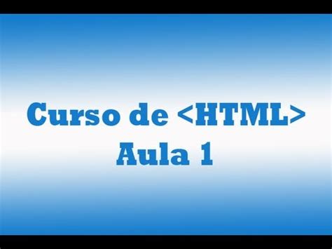 Curso De Html Aula Introdu O Youtube