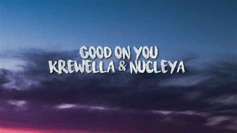 Krewella And Nucleya Good On You Lyrics YouTube