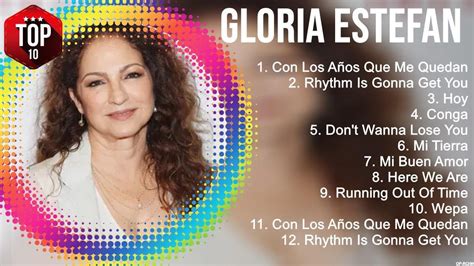 Gloria Estefan Greatest Hits Best Songs Of 80s 90s Old Music Hits