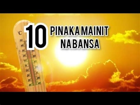 10 PINAKA MAINIT NA BANSA SA BUONG MUNDO Re Upload 2020 Top 10