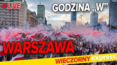 Godzina W Warszawa Na Ywo Rocznica Powstania Warszawskiego