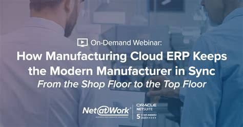 How Manufacturing Cloud Erp Keeps The Modern Manufacturer In Sync