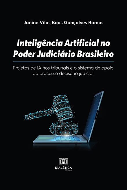 Inteligência Artificial no Poder Judiciário Brasileiro projetos de IA