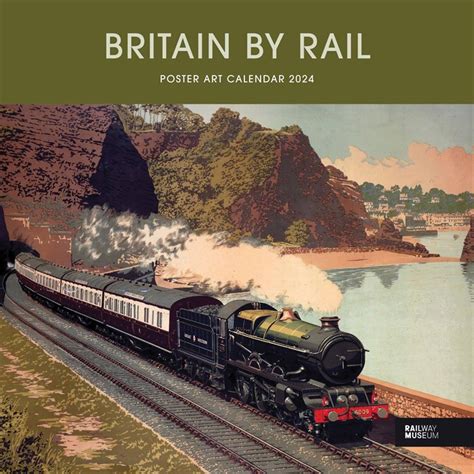 Railway Museum Britain By Rail Calendar 2024 Desk Calendars